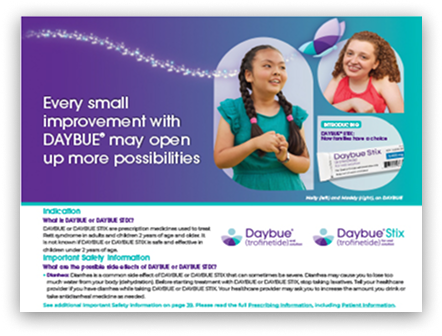 The DAYBUE Overview Brochure provides information about DAYBUE clinical trial results and safety info